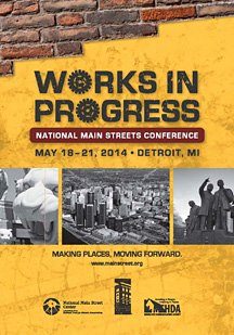 Detroit will host the 2013 Main Street Conference. 
